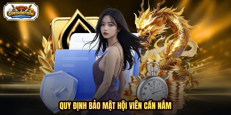 Quy định bảo mật hội viên cần nắm